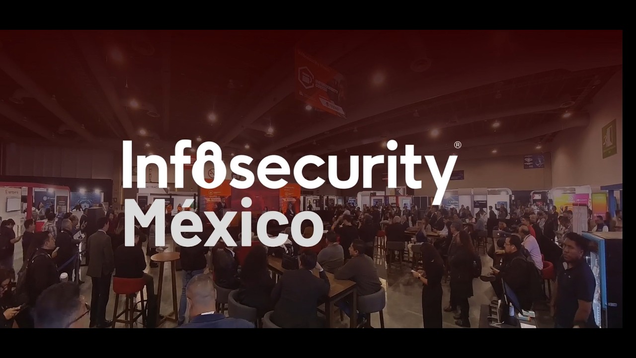 Infosecurity México: Lo Mejor de la Última Edición y lo que Viene