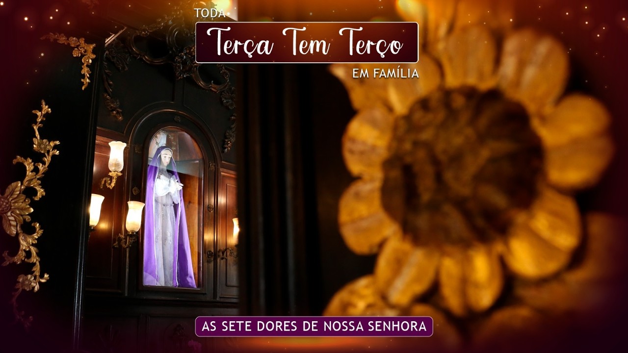 As Sete Dores de Nossa Senhora | 24/02/2026