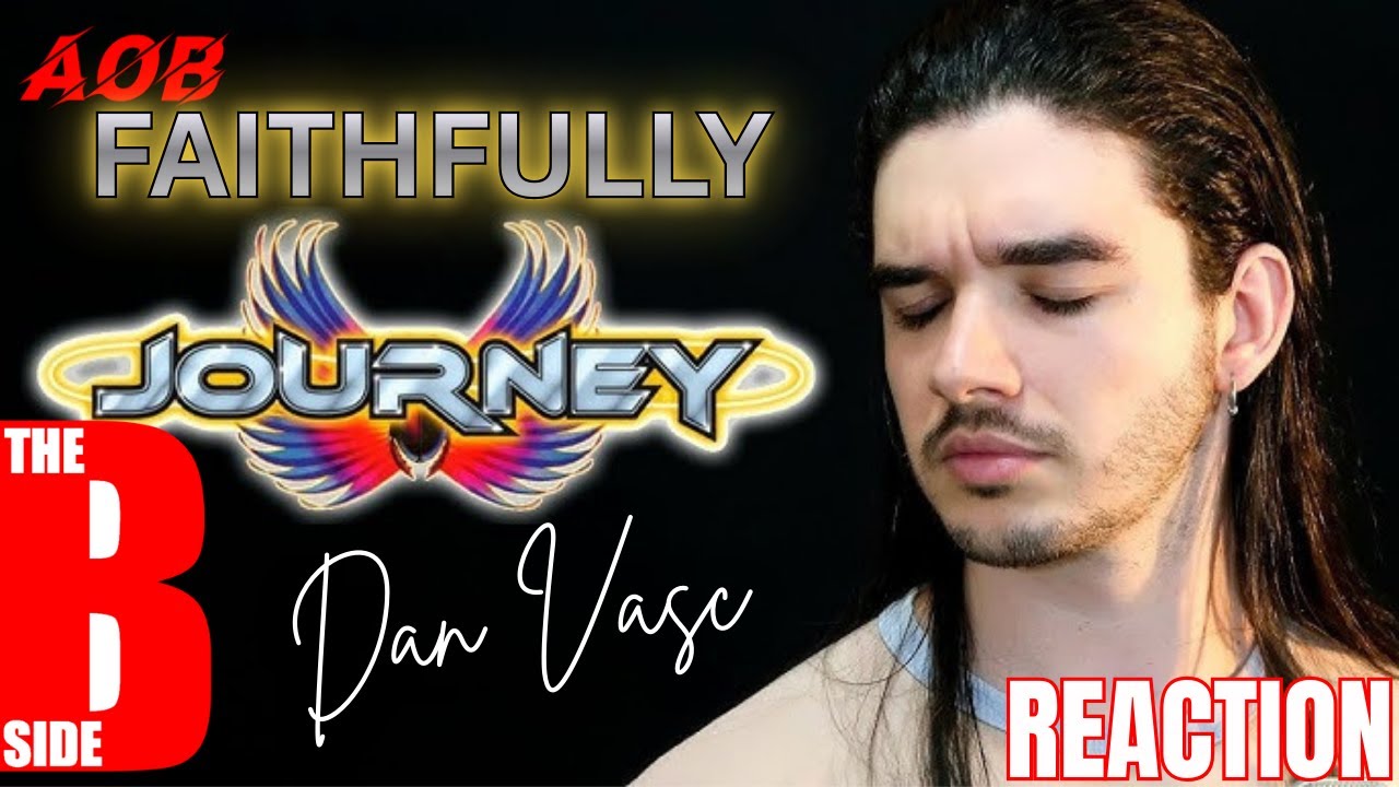The B Side | Reaction To Dan Vasc | Faithfully