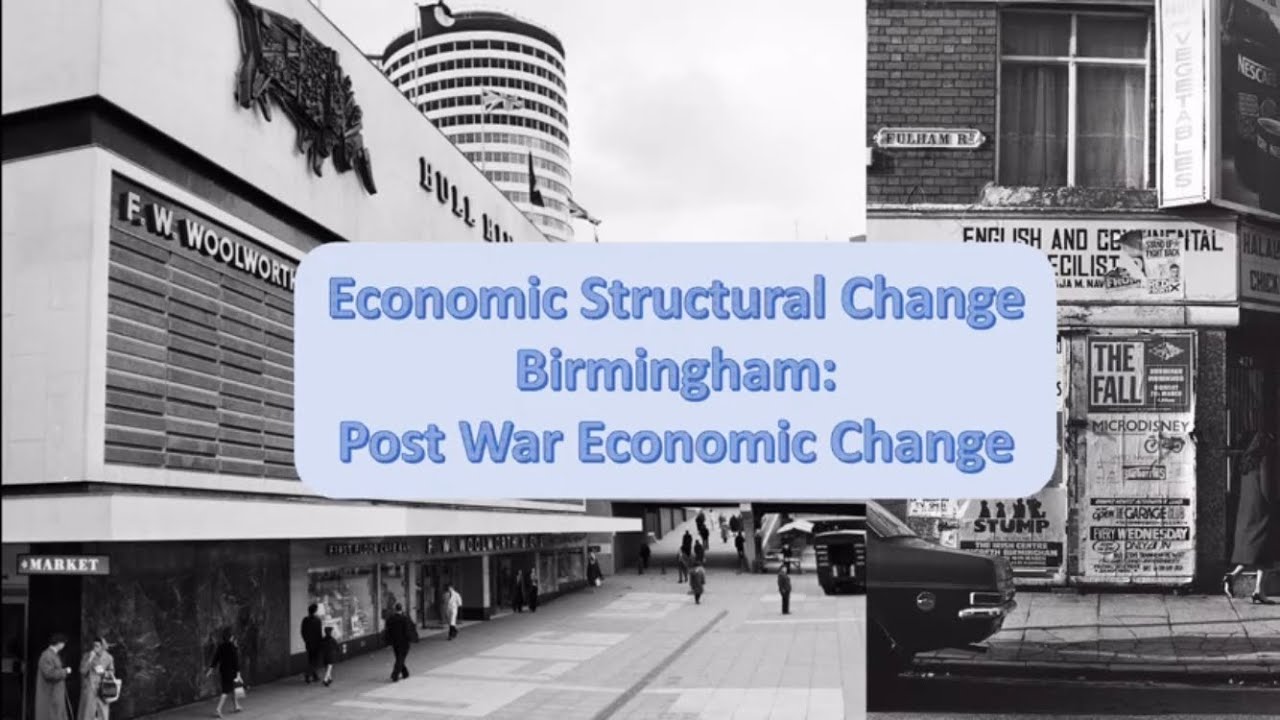 Economic Structural Change - Birmingham - Industrial Decline (A-Level Geography)