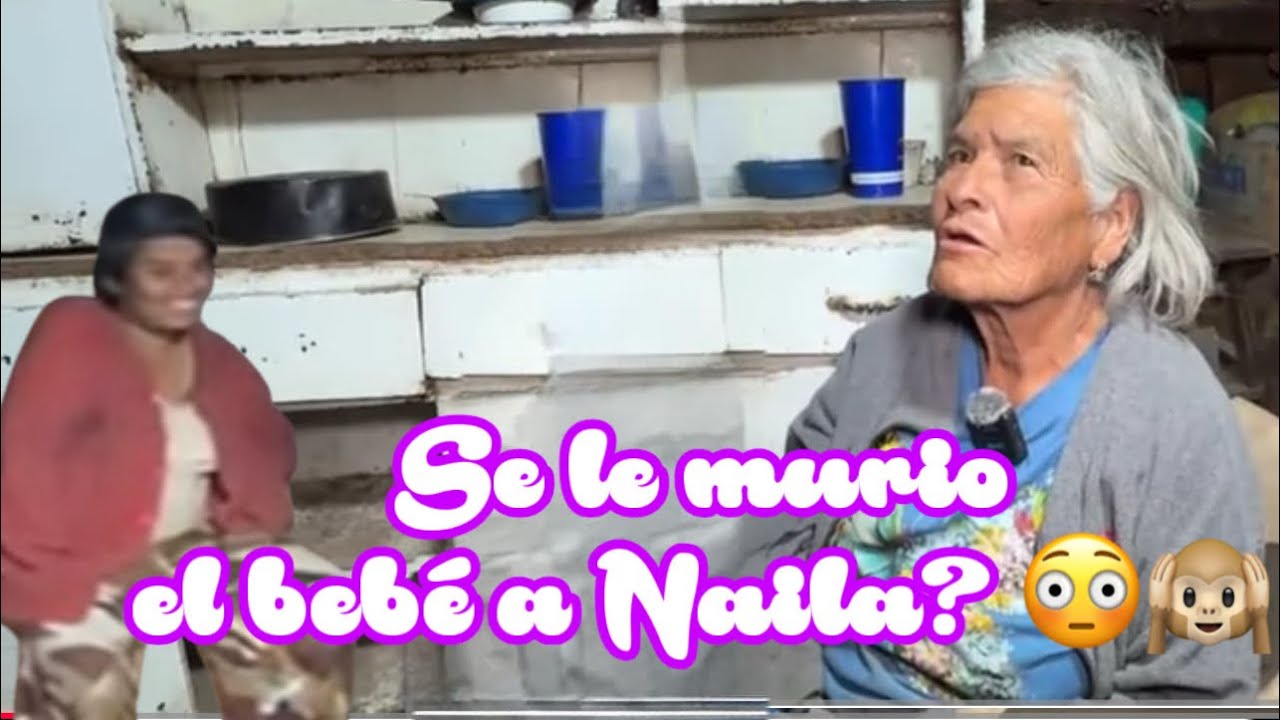 SE LE MURIO EL BEBÉ A NAILA? 😳🙉