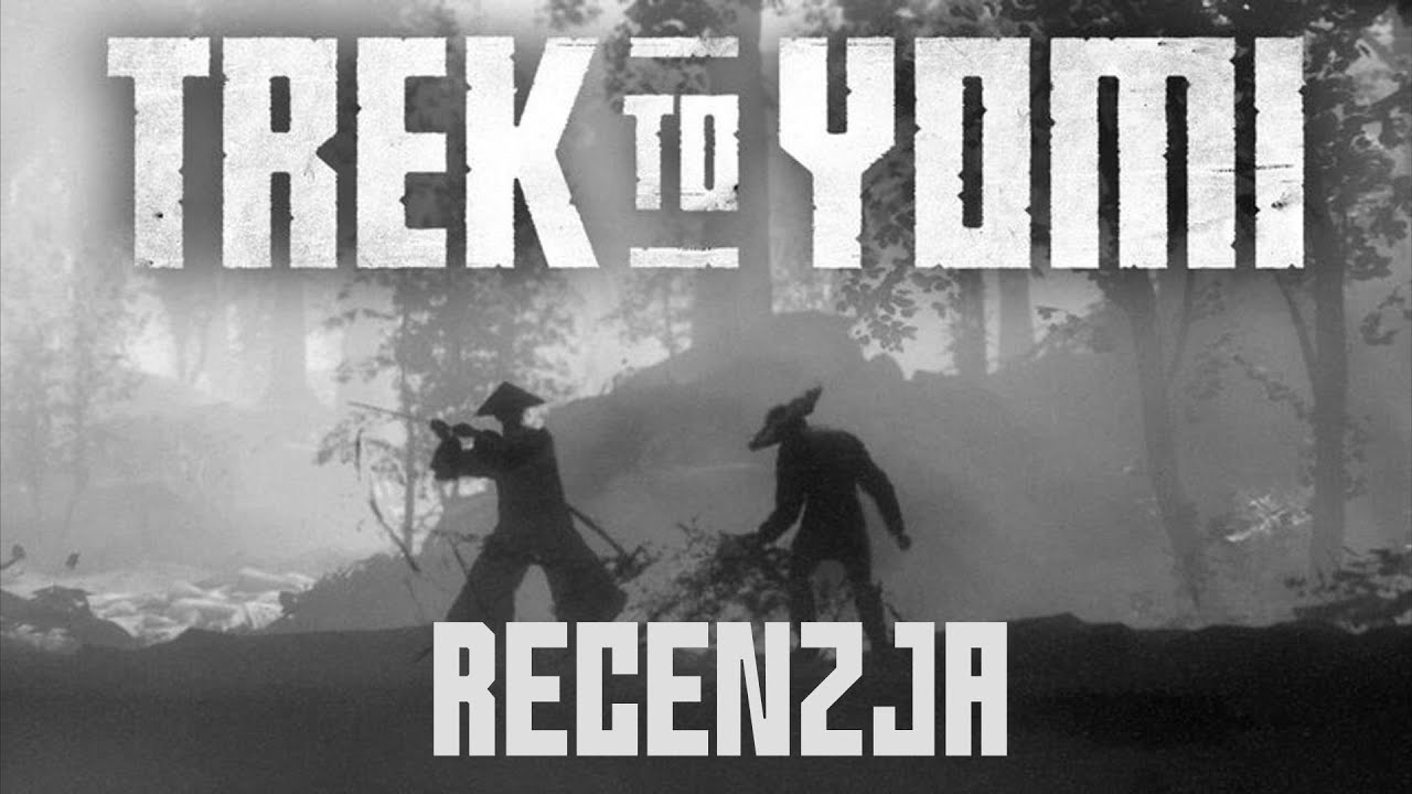 Trek To Yomi - RECENZJA - Gra(g)igra #43