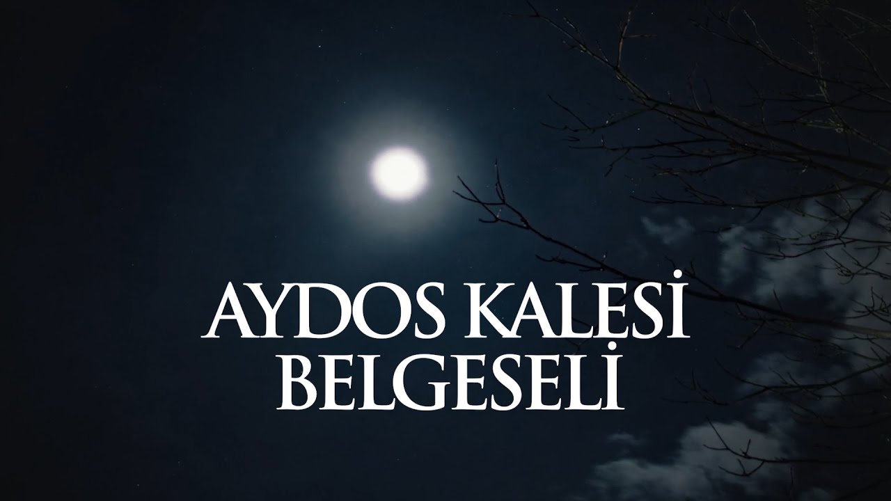 Tarihe Açılan Kapı: AYDOS KALESİ Belgeseli