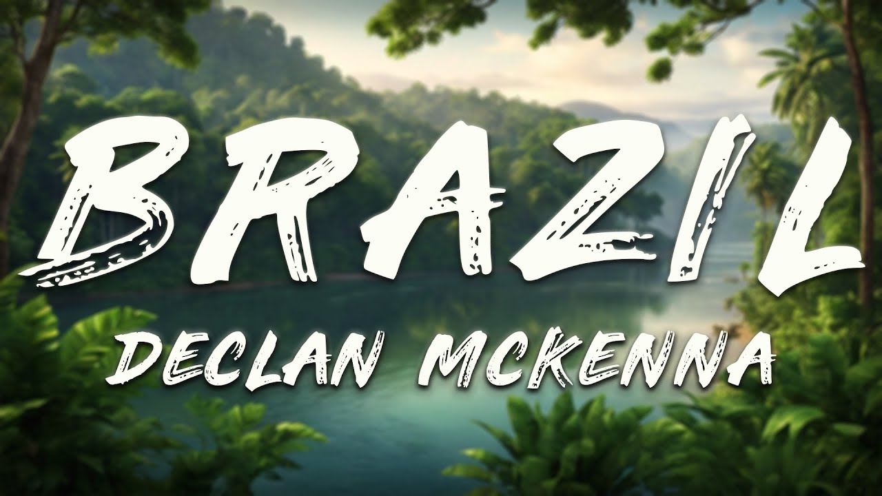 Declan McKenna - Brazil (Lyrics)