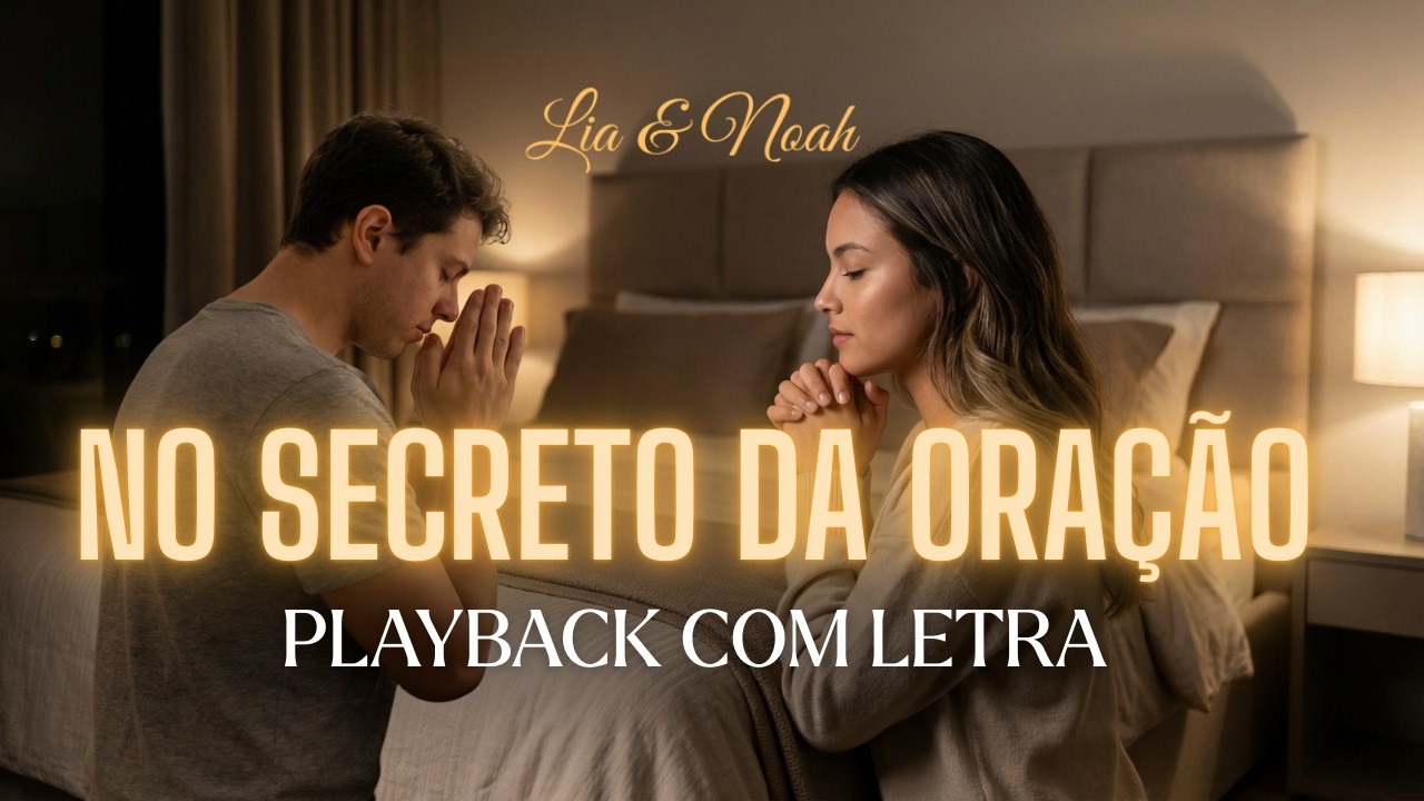 NO SECRETO DA ORAÇÃO | Playback Gospel 🎤 Karaokê de Adoração – Lia e Noah