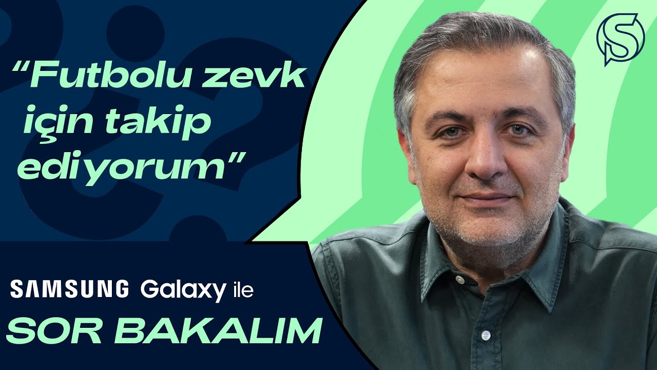 Mehmet Demirkol | Sor Bakalım x Samsung Galaxy #01
