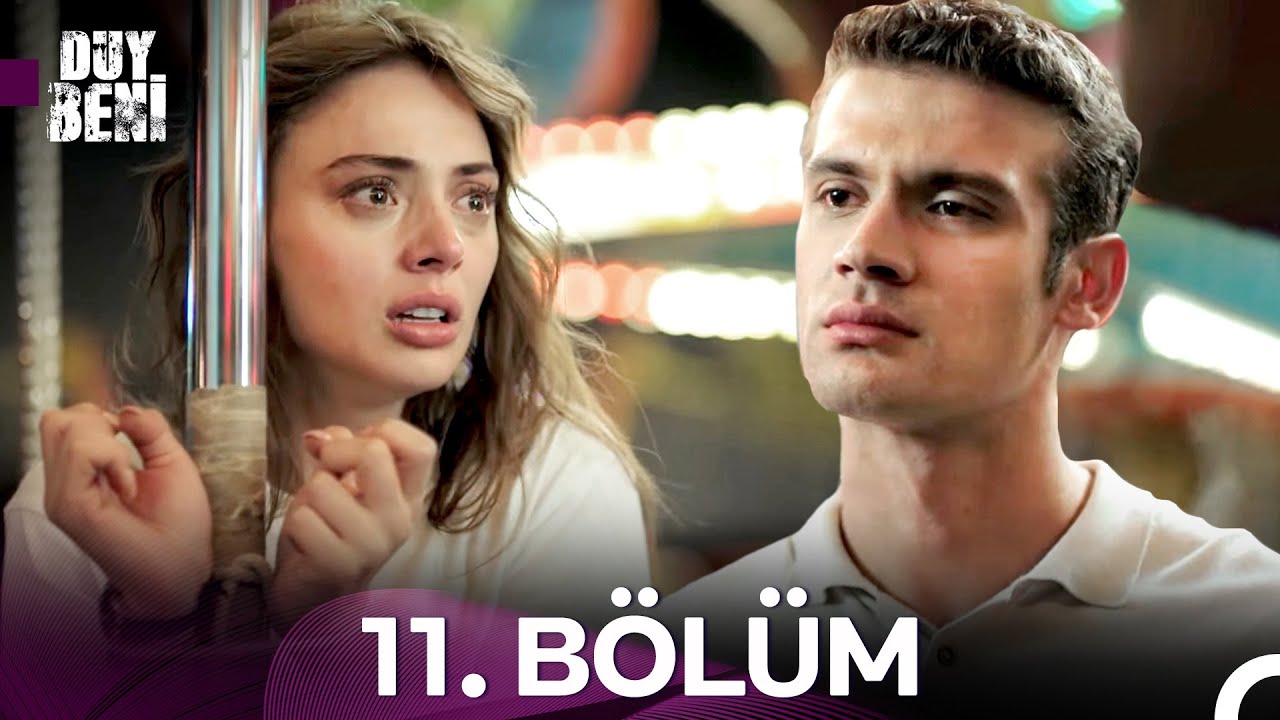 Duy Beni 11. Bölüm (HD)