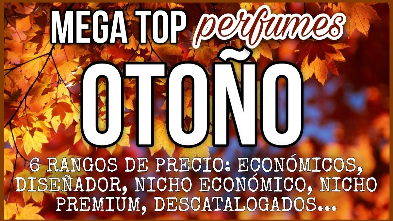 🍁 MEGA TOP PERFUMES OTO&Ntilde;O 🍁 6 CATEGOR&Iacute;AS Y RANGOS DE PRECIO