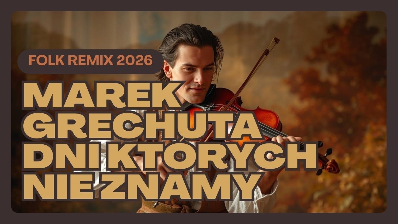 Dni, których nie znamy - Marek Grechuta (Folk Skrzypce Remix) Tom Lus