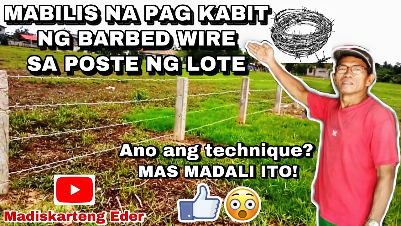 MABILIS NA PAG KABIT NG BARBED WIRE SA POSTE NG LOTE | Madiskarteng Eder