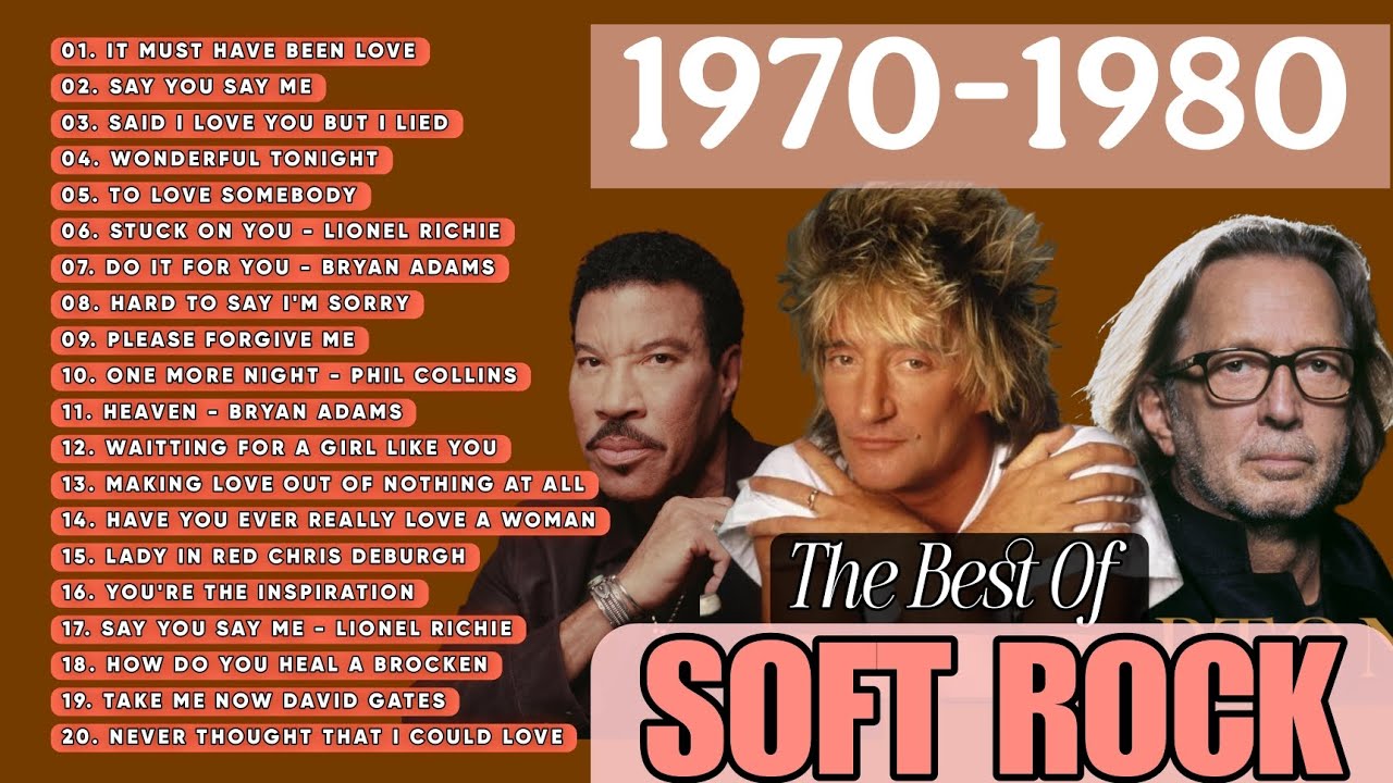 Rod Stewart, Lionel Richie, The Police, Chicago, Eric Clapton - Soft Rock Love Songs 70s 80s 90s