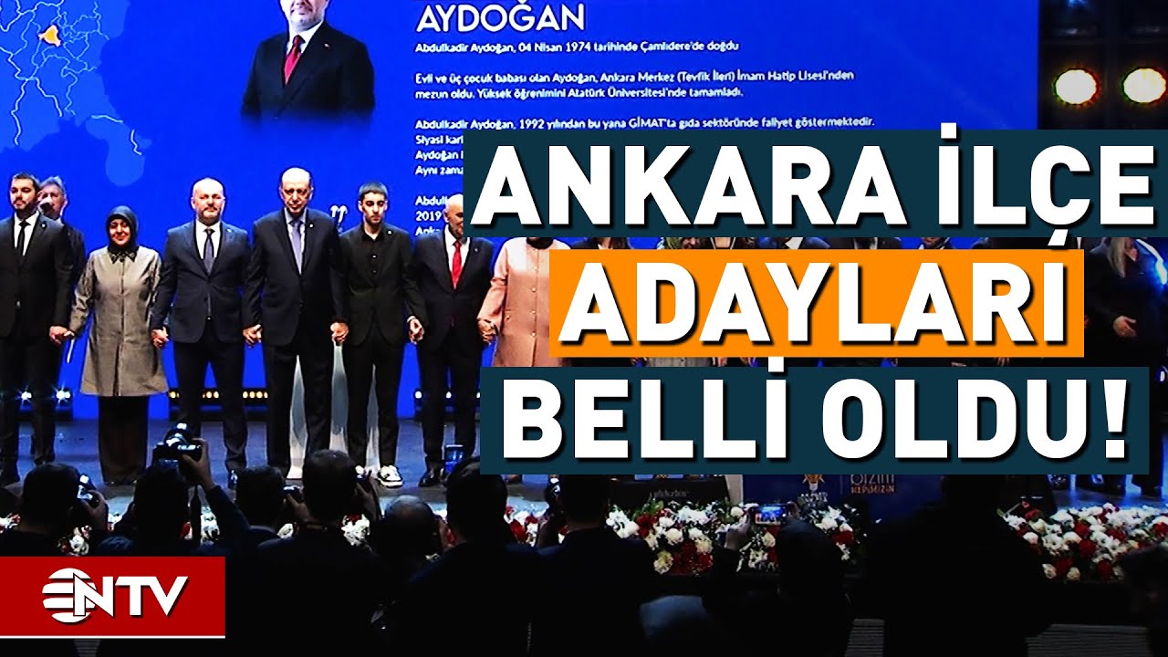 AK Parti Ankara İlçe Adayları Açıklandı! | NTV