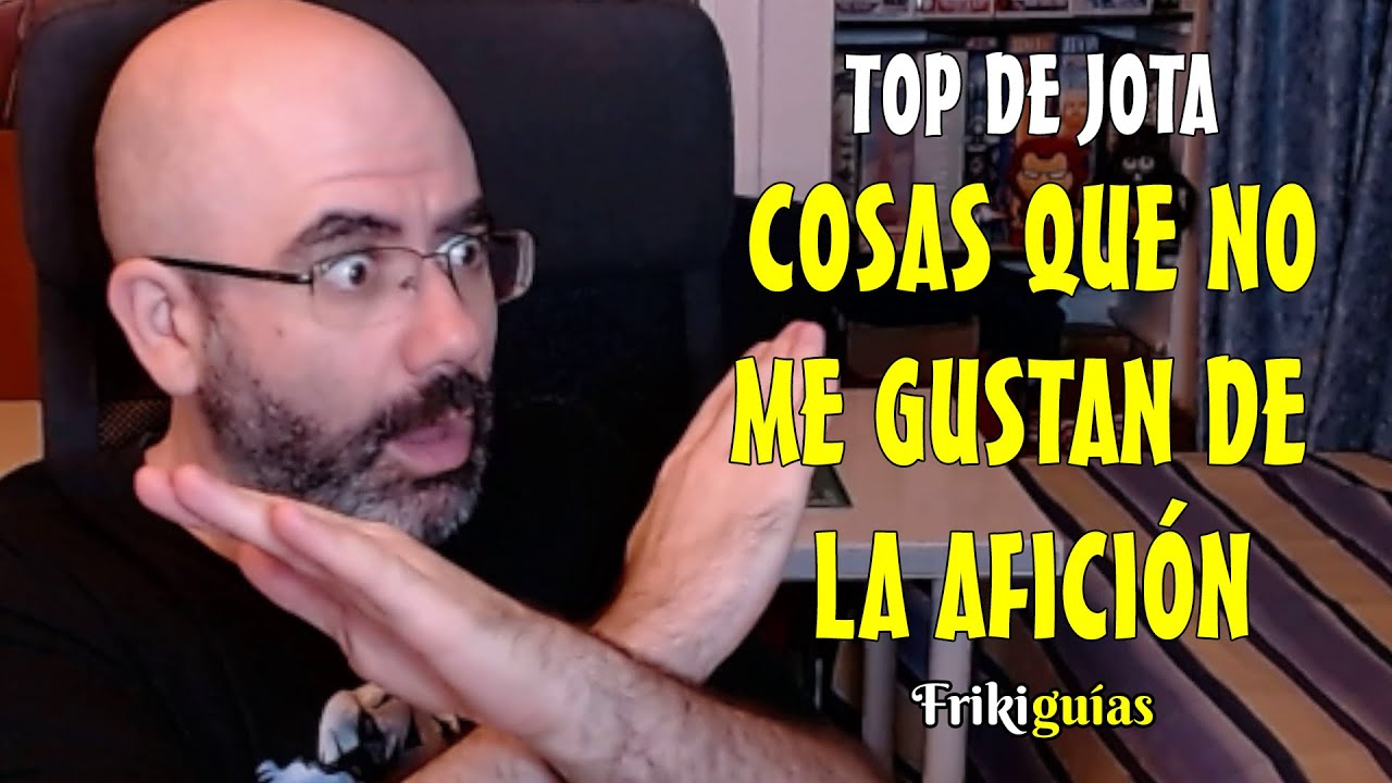 TOP 10 DE COSAS QUE NO ME GUSTAN DE LA AFICIÓN (A JUEGOS DE MESA)