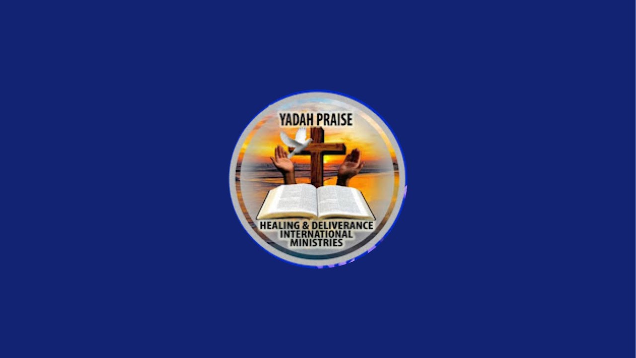 YADAH PRAISE HEALING & DELIVERANCE INT MIN  is live!