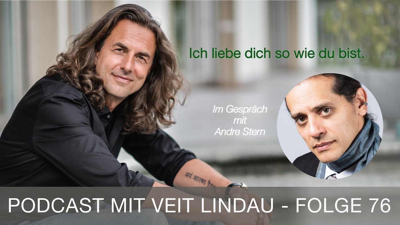 Ich liebe dich, so wie du bist - André Stern im Gespräch mit Veit Lindau - Folge 76