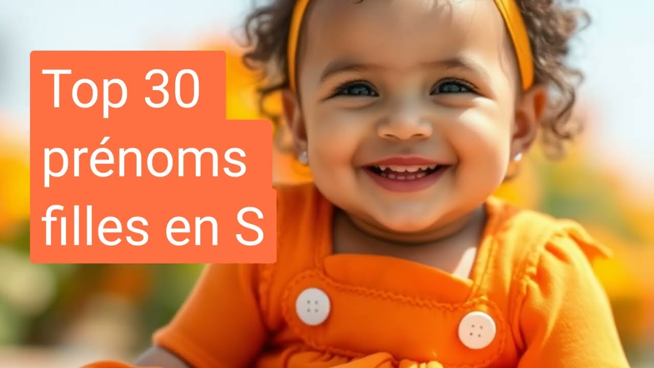 30 prénoms originaux, beaux pour bébés filles, commençant par la lettre S, avec leurs significations