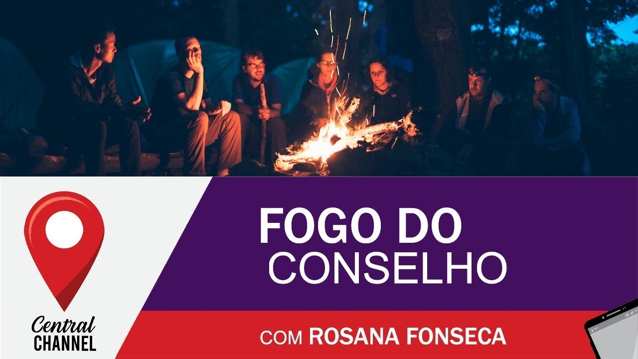 Fogo do conselho - Rosana Fonseca - Parte 01 - 07.05.20