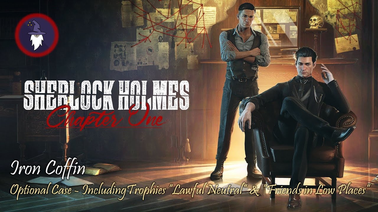SHERLOCK HOLMES CHAPTER ONE - OPTIONAL CASE: IRON COFFIN [Full Walkthrough]