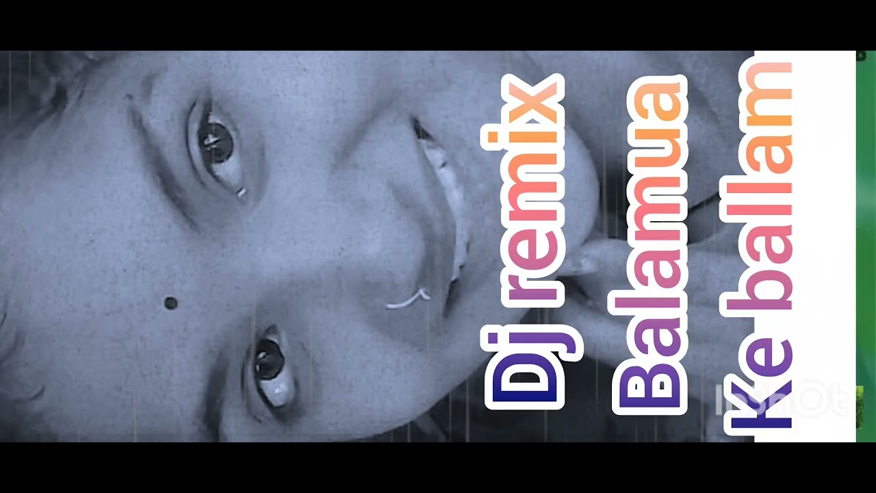 Balamua ke ballam 