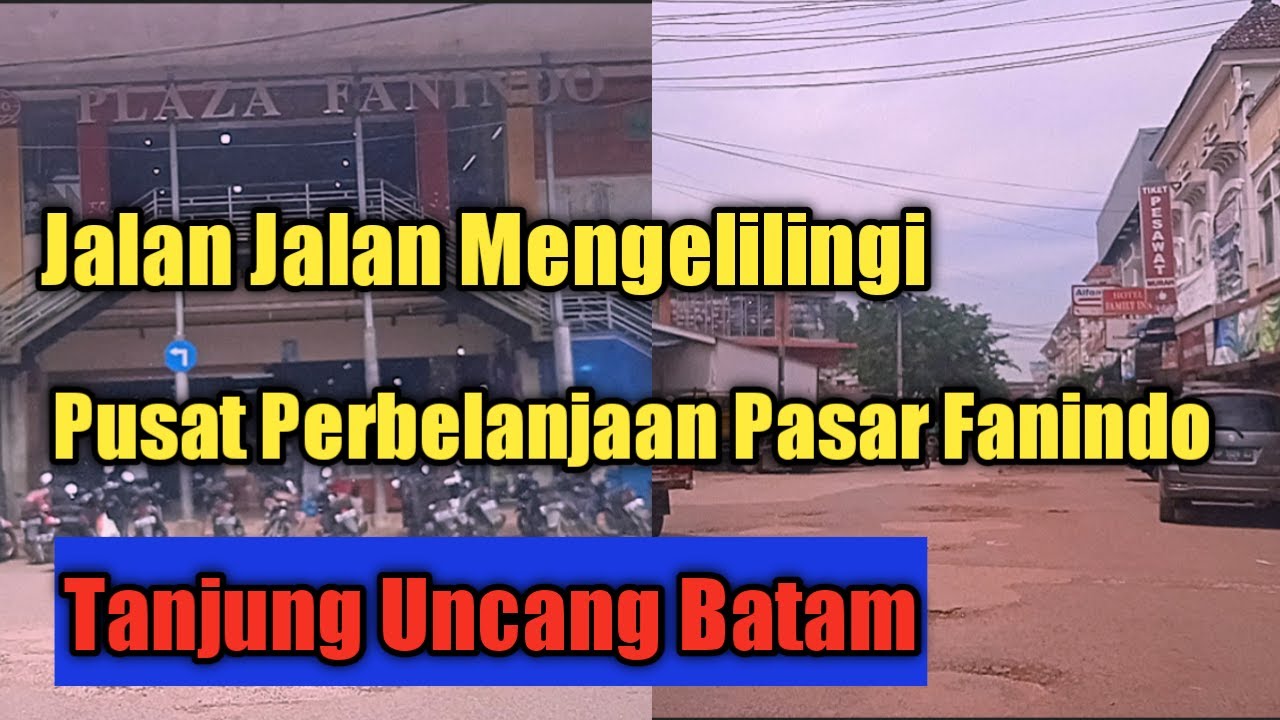 Jalan Jalan Mengelilingi Pusat Perbelanjaan Pasar Fanindo Tanjung Uncang Batam @rennovchanel7769