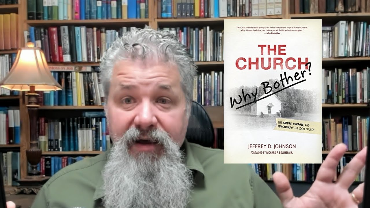 THE CHURCH: Why Bother? by Jeffrey D. Johnson
