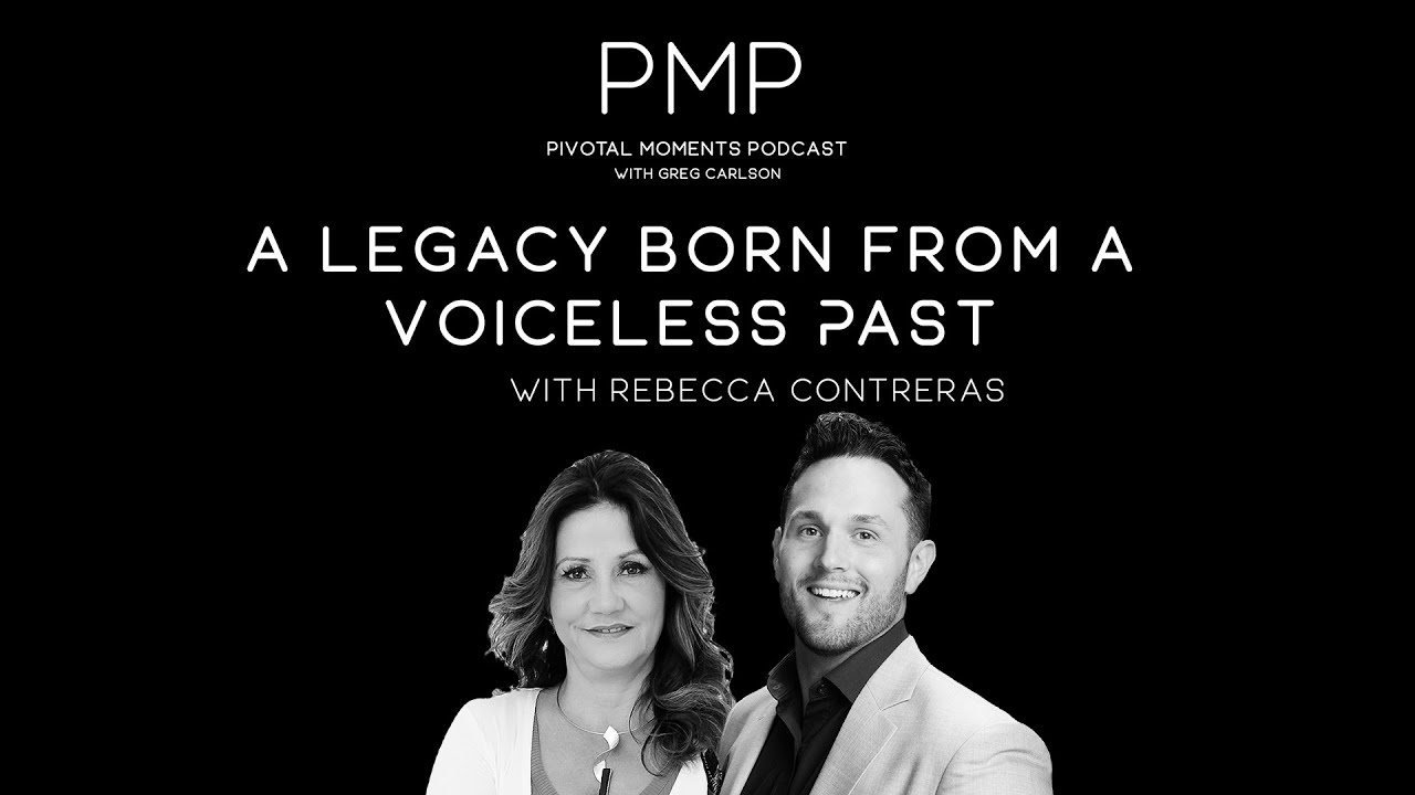 Pivotal Moments Podcast EP 17: Rebecca Contreras – Lost Girl to Entrepreneur