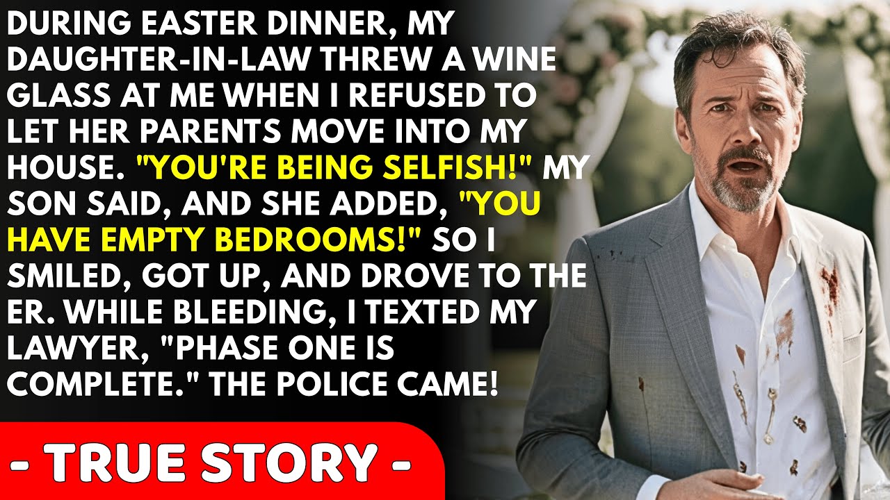 You're Being Selfish! Said My Son And His Wife Threw Wine At Me, So I Texted My Lawyer!