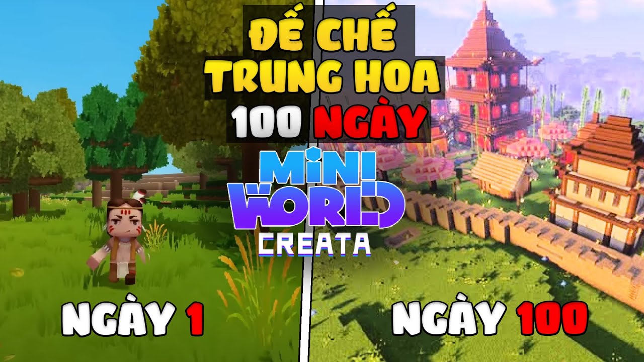 Tóm tắt 100 ngày sinh tồn đế chế trung hoa trong Mini World [ TỔNG HỢP VIDEO ]