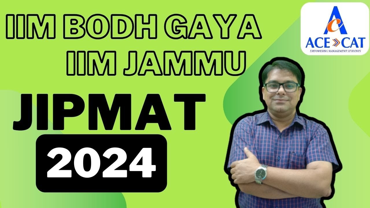 JIPMAT 2024 | IM JAMMU | IIM BODH GAYA | JIPMAT EXAM