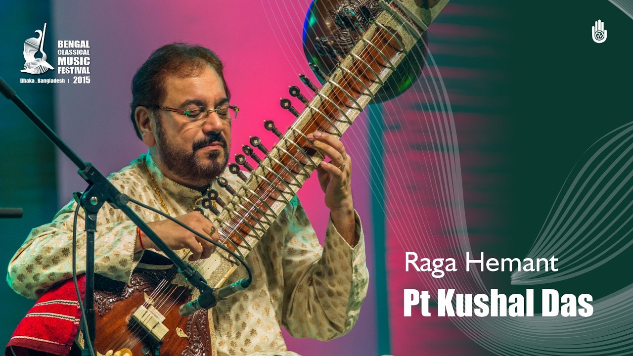 Raga Hemant & Pahadi Dhun on Sitar by Pt. Kushal Das | Bengal Classical Music Festival 2015