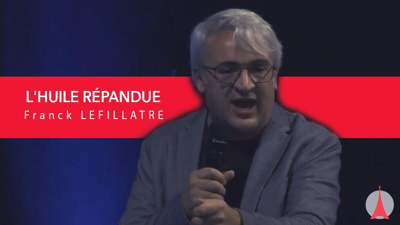 L'huile répandue. Par Franck LEFILLATRE
