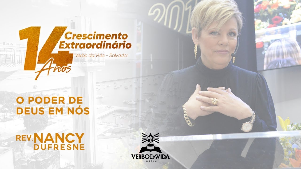 14 ANOS VERBO SALVADOR | REV. NANCY DUFRESNE | 11.08.2019 | MANHÃ