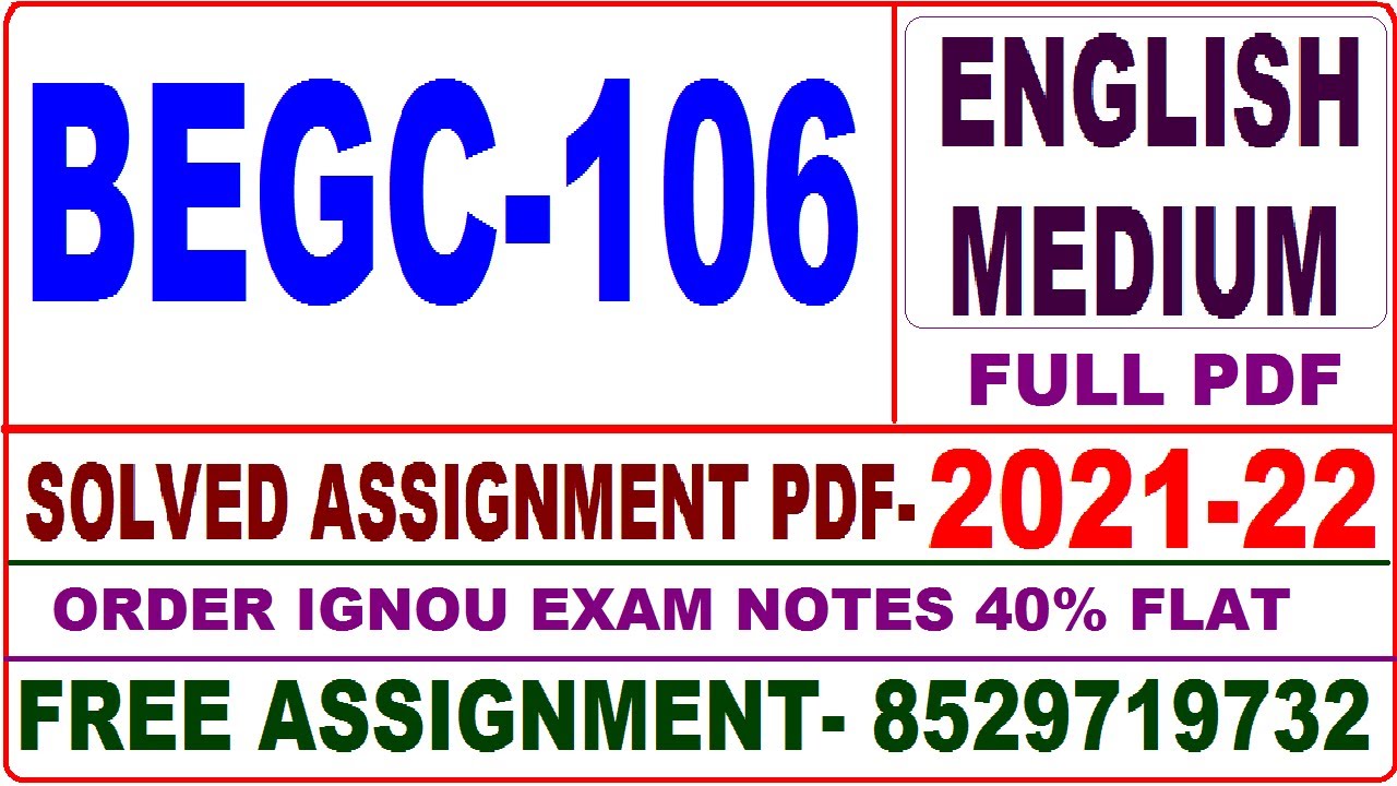 begc-106 solved assignment 2021-22 / begc 106 solved assignment  / begc 106 assignment in english