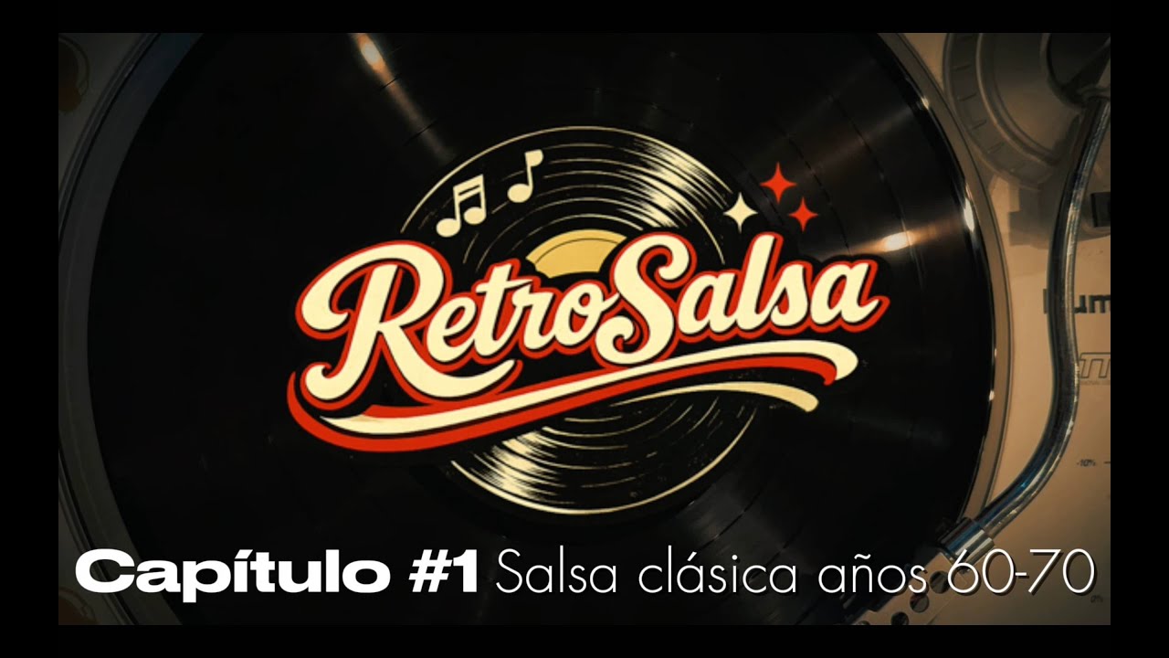 T1C1 #RetroSalsa: Salsa de los años 60-70