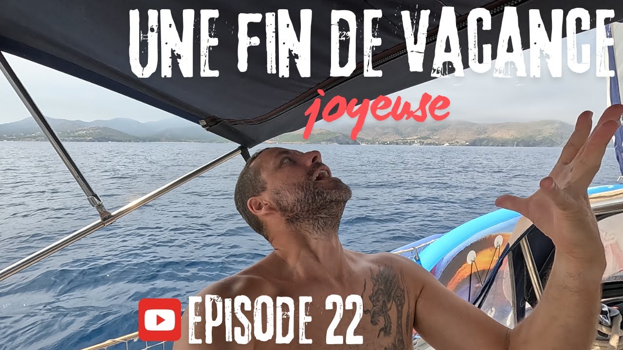 Une fin de vacance joyeuse au départ de Port de la Selva. Ep 22. 2025.