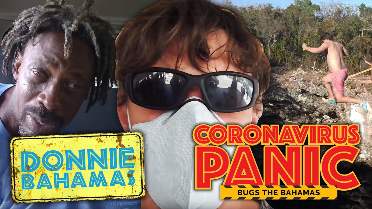 CORONAVIRUS PANIC HITS THE BAHAMAS | DONNIE BAHAMAS FINALE