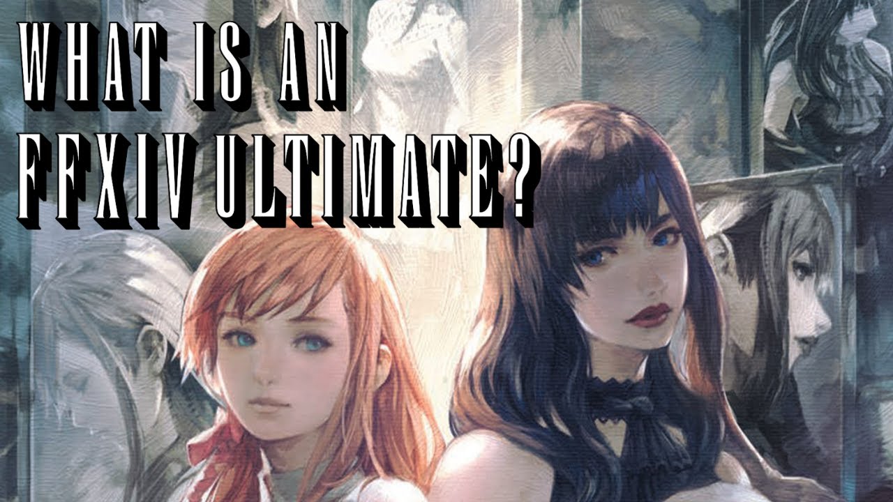 Ultimate Understanding - What is an FFXIV Ultimate Raid