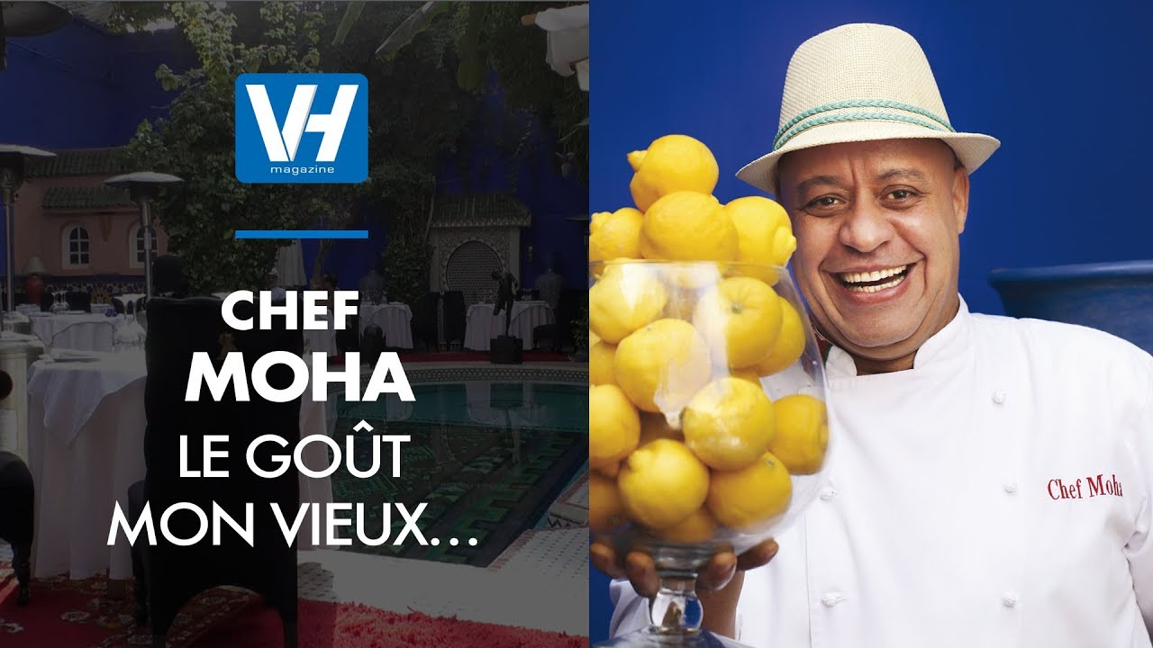 Chef Moha, le goût mon vieux…