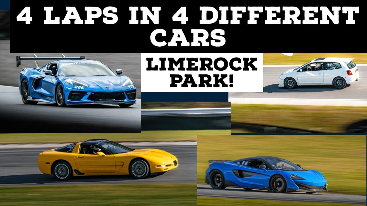 4 HOTLAPS IN 4 DIFFERENT CARS AT LIMEROCK: C8 Corvette, C5, McLaren 600LT, EP3 Civic Si, E46