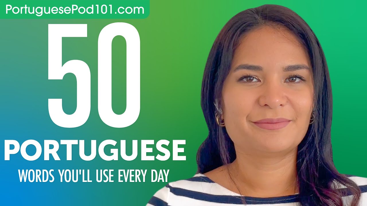50 Portuguese Words You'll Use Every Day - Basic Vocabulary #45