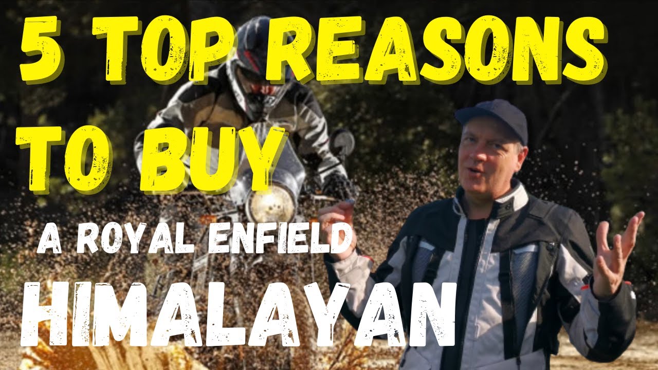 Top 5 Reasons to buy a Royal Enfield Himalayan in 2021 travel the world on a Himalayan motorcycle