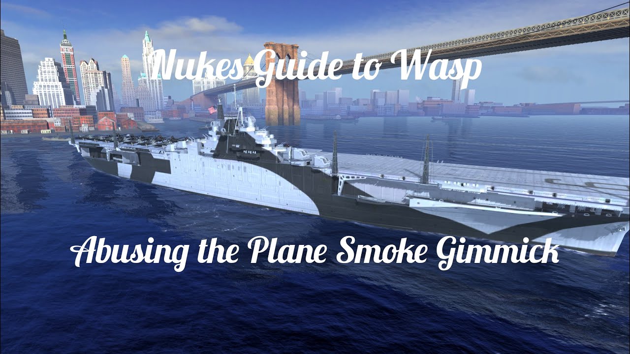 World of Warships Blitz: Nukes Guide to Wasp.