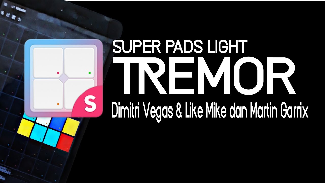 SUPER PADS LIGHTS | LAUNCHPAD  : Tremor - Dimitri Vegas & Like Mike dan Martin Garrix
