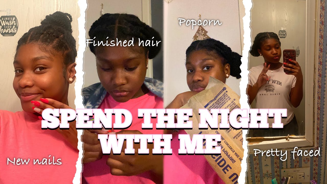 Spend The Night With Me | (nail repair, hair finishing, foodie moments, and more) 