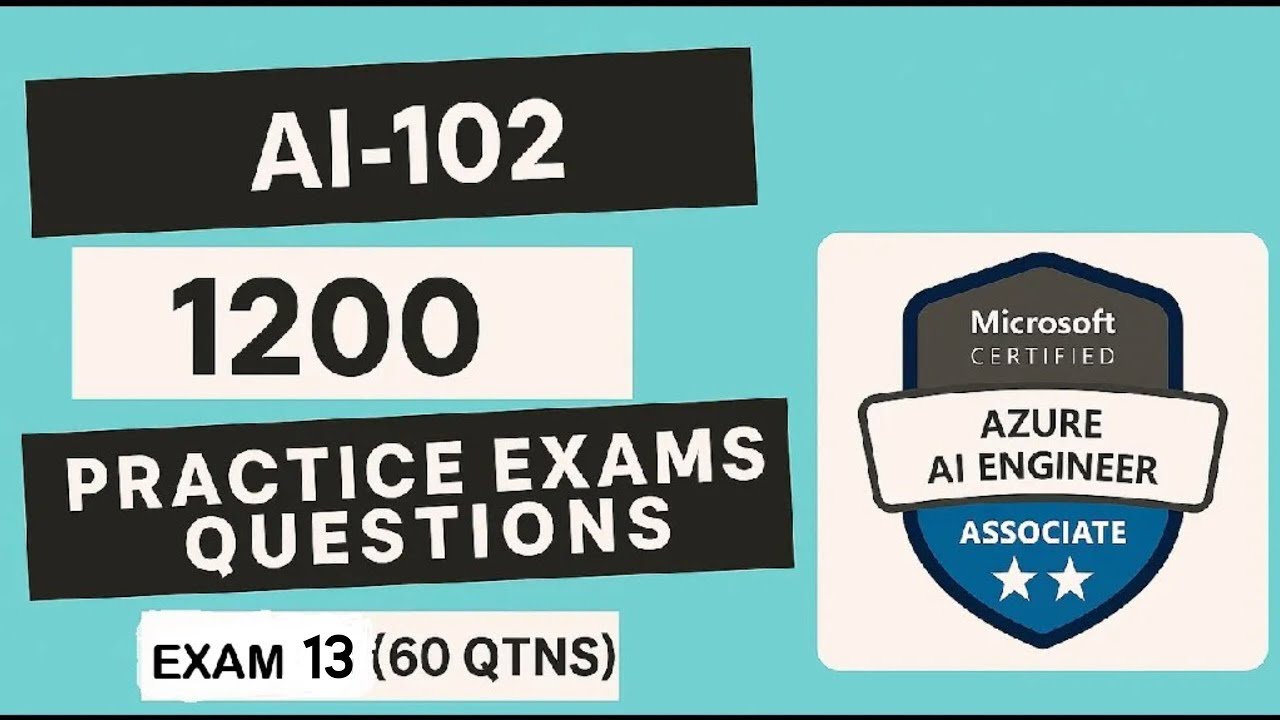 AI-102 | Azure AI Engineer Associate | 1200+ Questions | Exam 13 (60 Qtns)