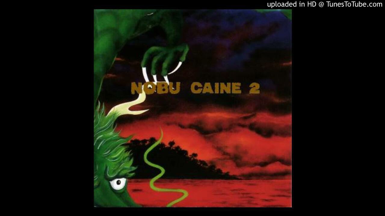 Nobu Caine - I Can't Ever Change Your Love For Me