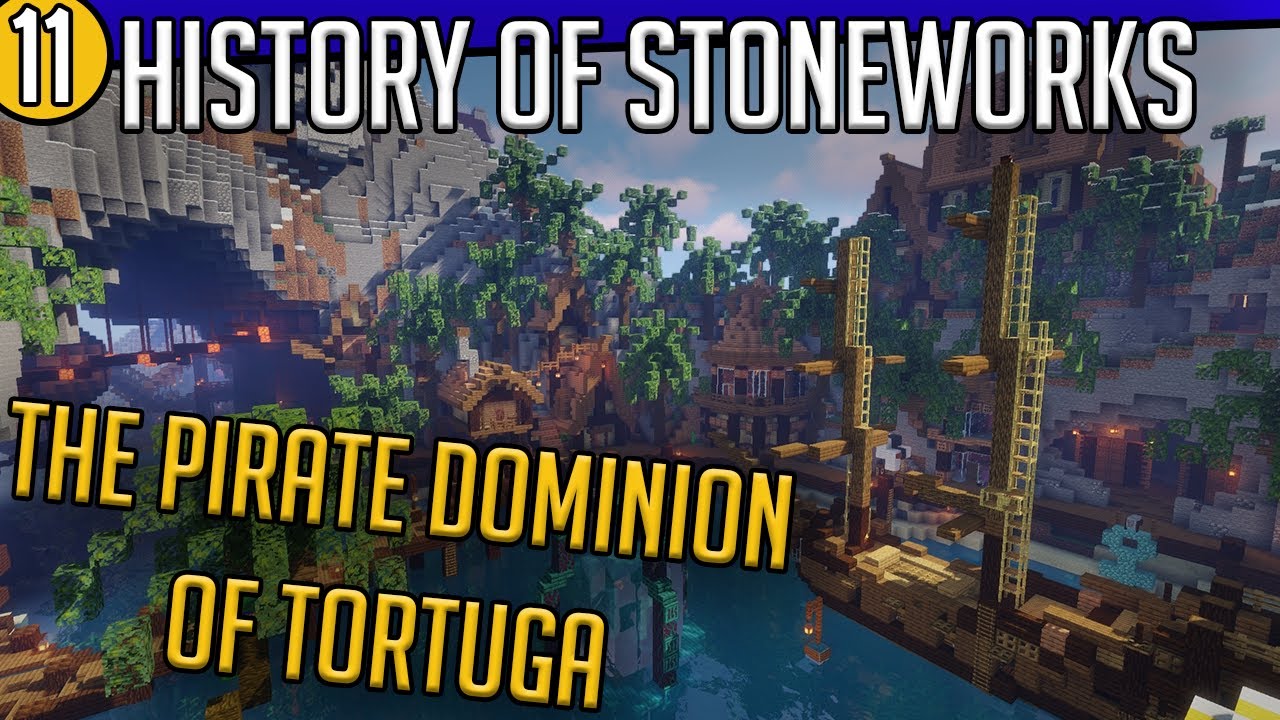 The Pirate Dominion of Tortuga (Stoneworks Minecraft Server History)