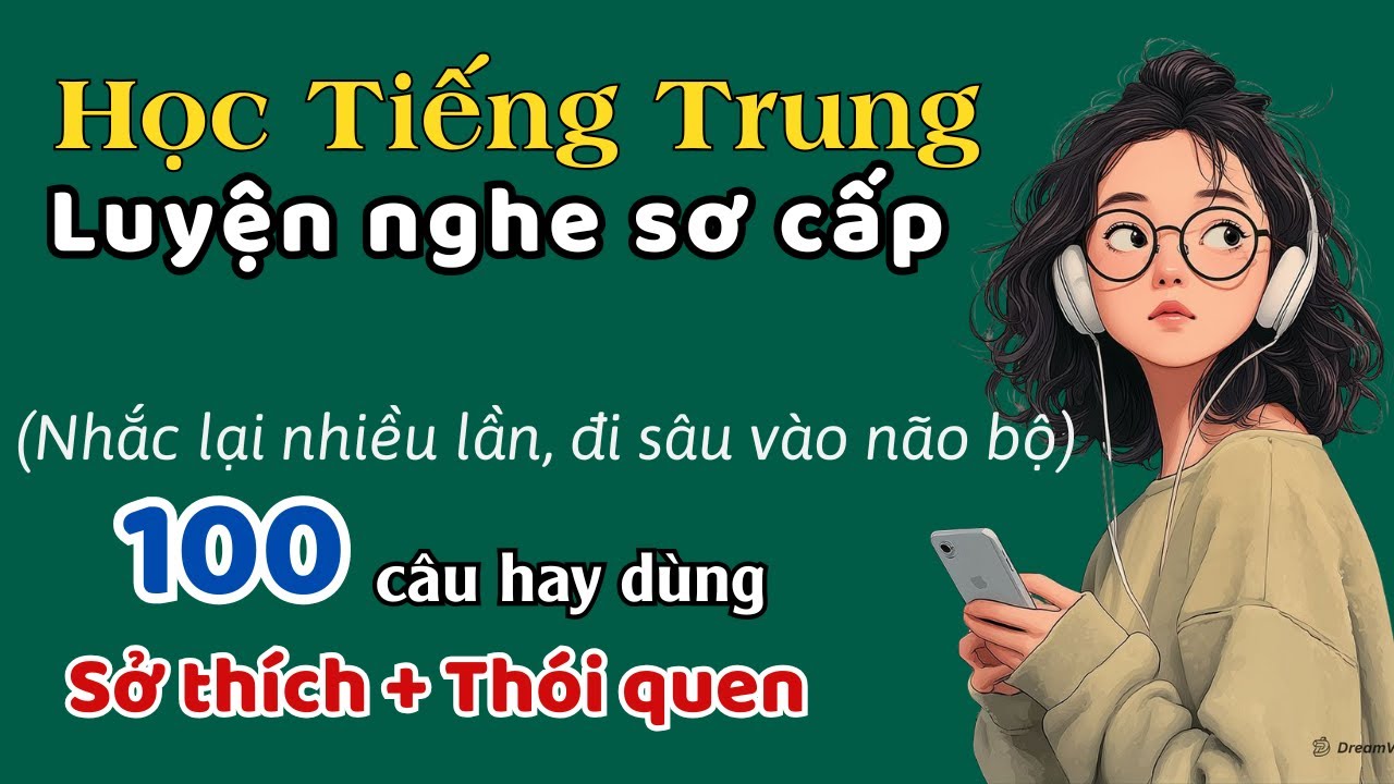 🎧 LUYỆN NGHE TIẾNG TRUNG | Sở thích - Thói quen | Tiếng trung cho người mới bắt đầu