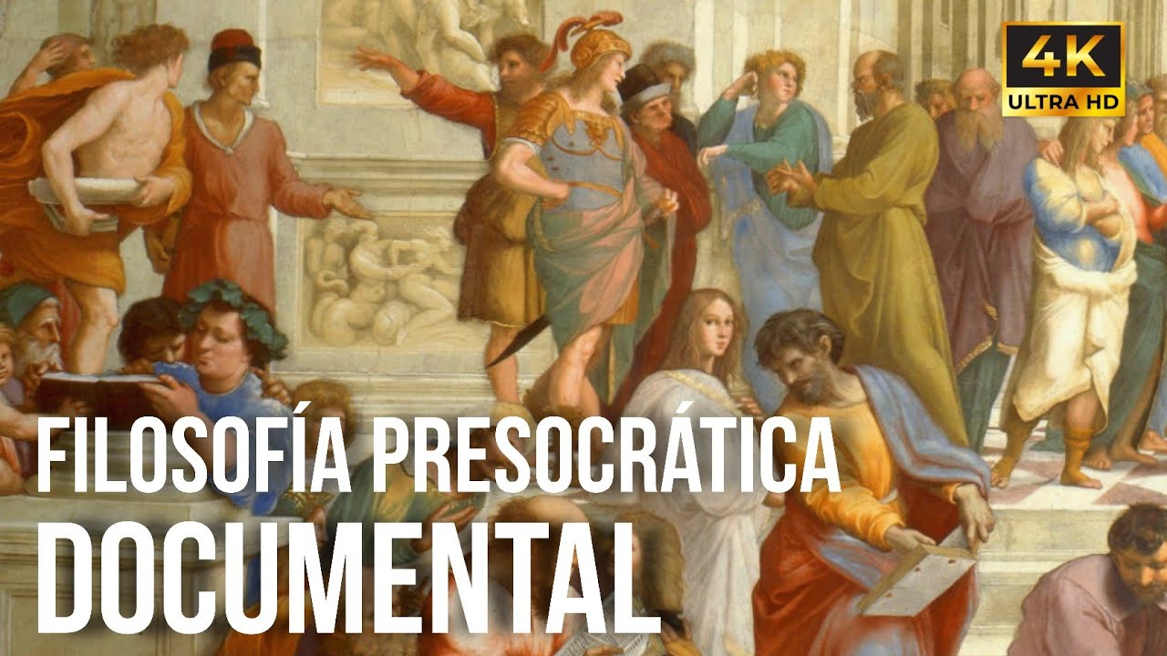 FILÓSOFOS PRESOCRÁTICOS | El Origen del Pensamiento y la Razón - DOCUMENTAL COMPLETO