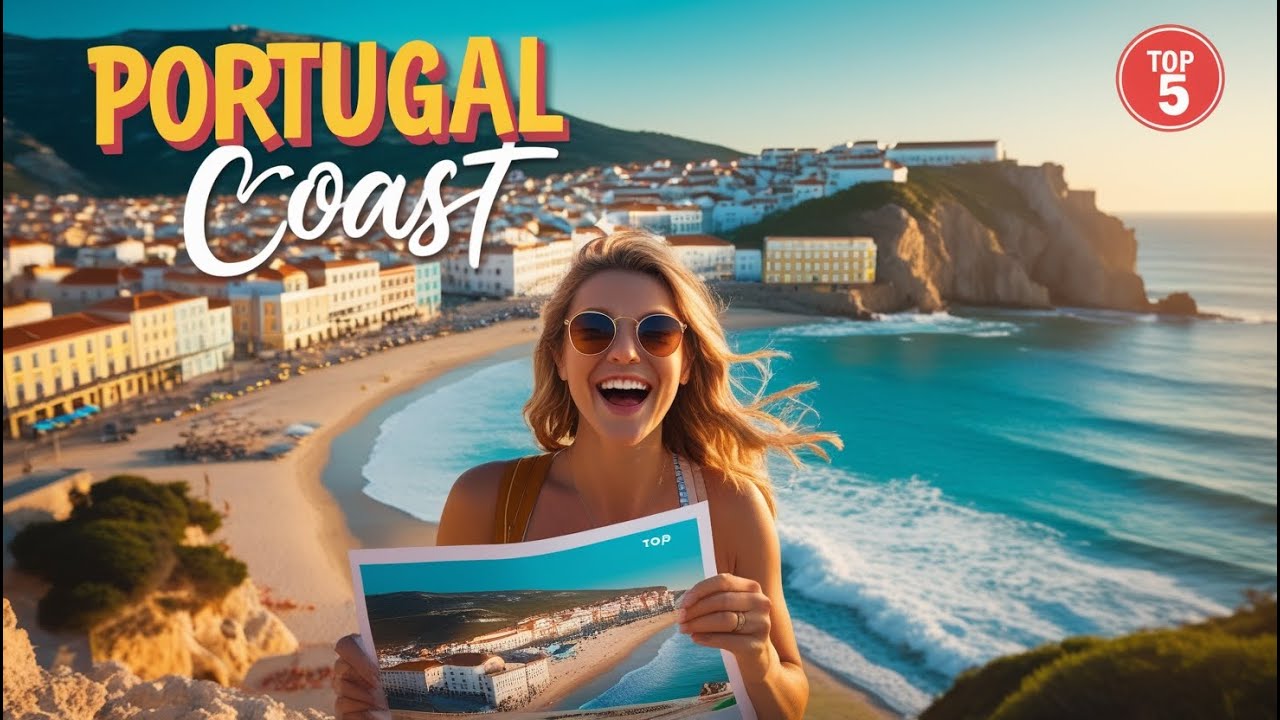Top 5 Must-Visit Coastal Towns in Portugal for 2025